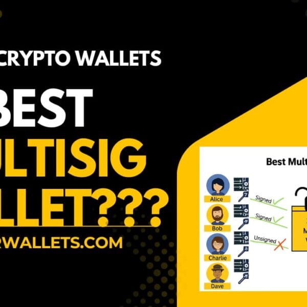 Best Multisig Wallets
